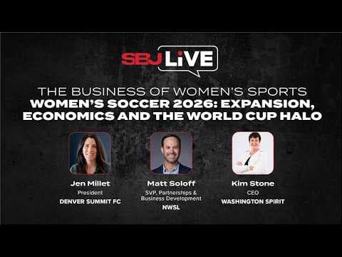 [SBJ] Panel: Denver Summit President Jen Millet, Washington Spirit CEO Kim Stone, NWSL SVP/Business Development Matt Soloff