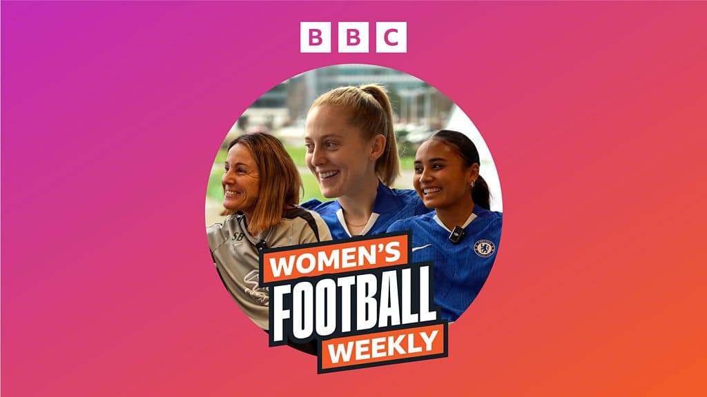 BBC Women's Football Weekly