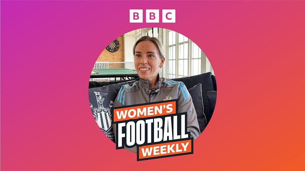 BBC Women's Football Weekly