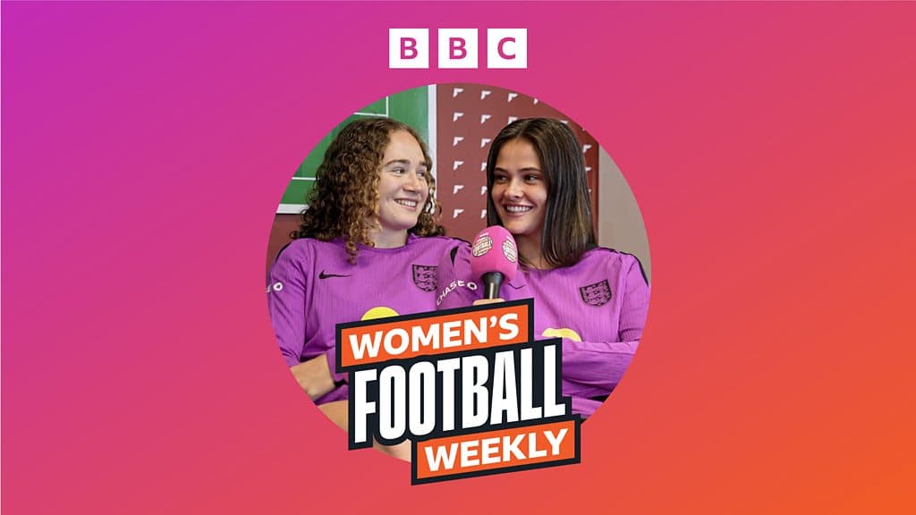 BBC Women's Football Weekly
